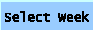 Select the week you want